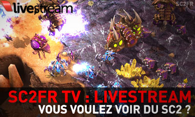 SC2FR TV - Livestream StarCraft 2 !